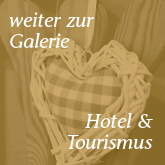 weiter zur Galerie "Hotel & Tourismus"
